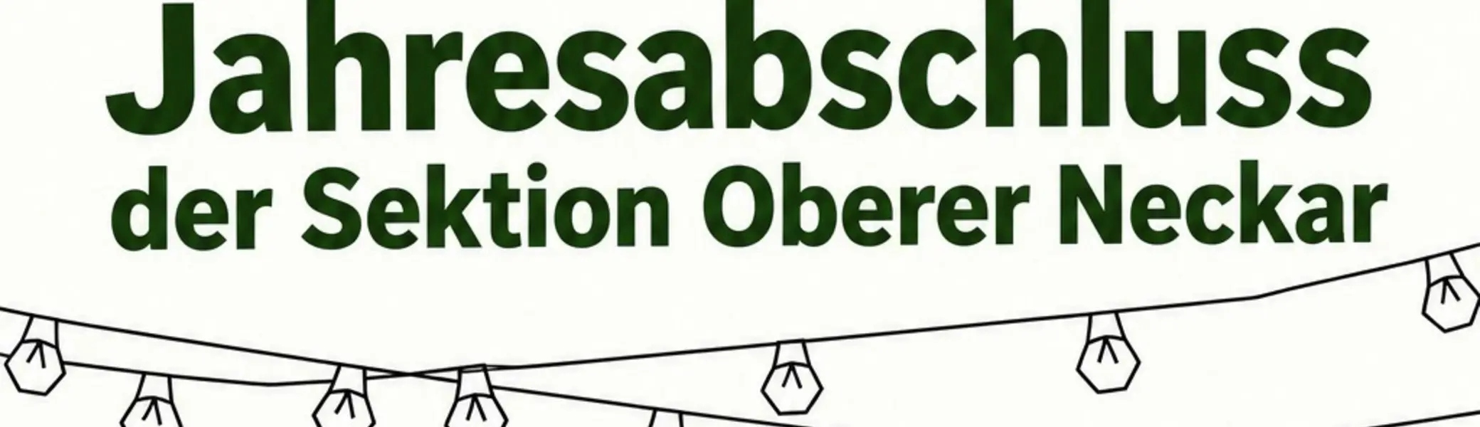 Einladung Sektionsjahresabschluss | © Sektion Oberer Neckar